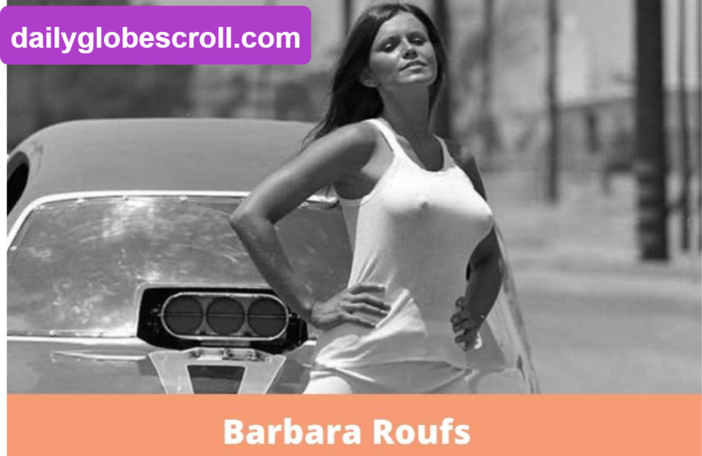 Barbara Roufs: Unraveling the Story of the Racing Trophy Girl, Her Family, and Tragic Demise 2 Barbara Roufs' Mysterious Early Years